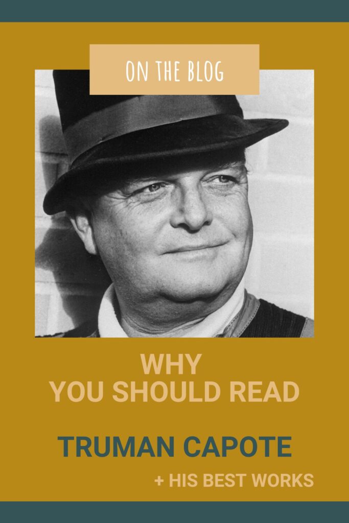 Why You Should Read Truman Capote: His Best Novels - Pinterest Pin
